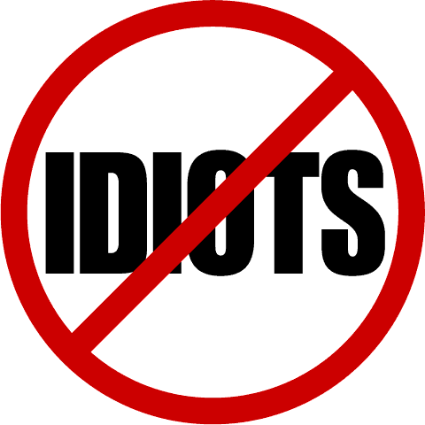 No idiots